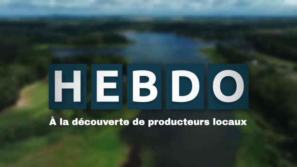 L'hebdo à la découverte de producteurs locaux