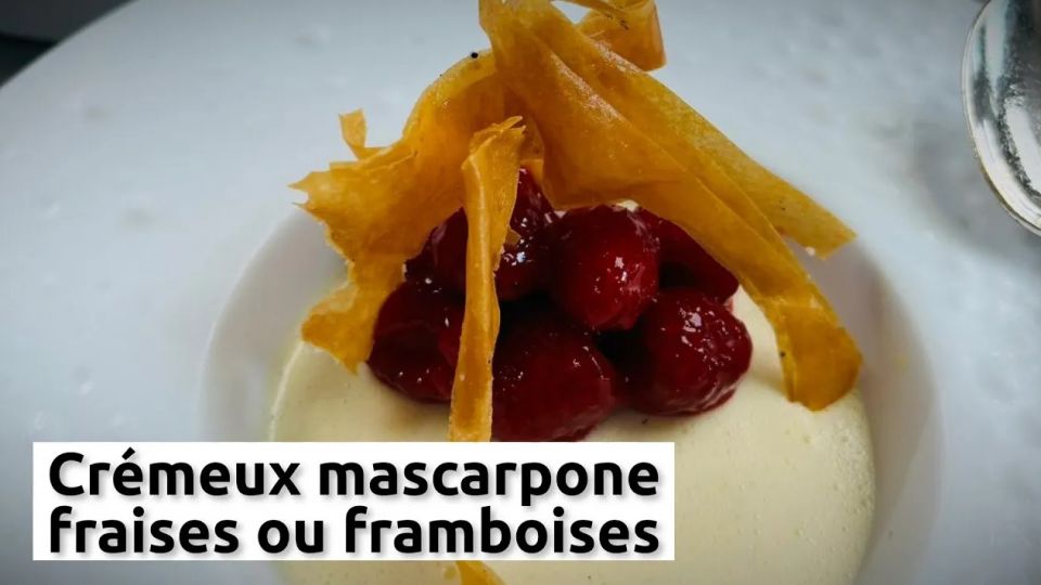 A feu doux : Les Ducs de Lorraine #05 Crémeux mascarpone avec fraises ou framboises