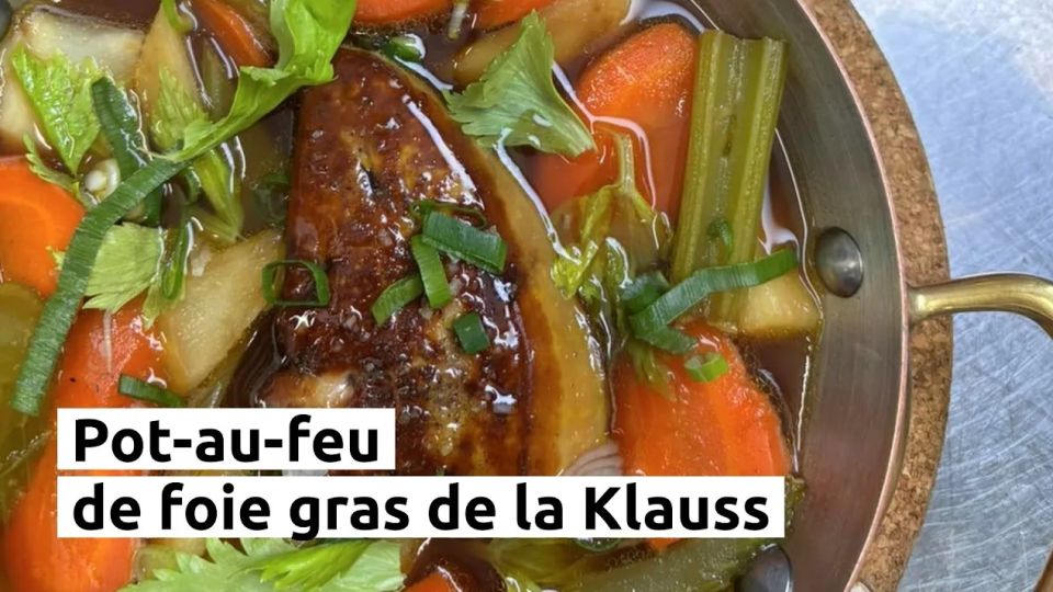 A feu doux : L'Auberge de la Klauss #02 Pot-au-feu de foie gras de la Klauss