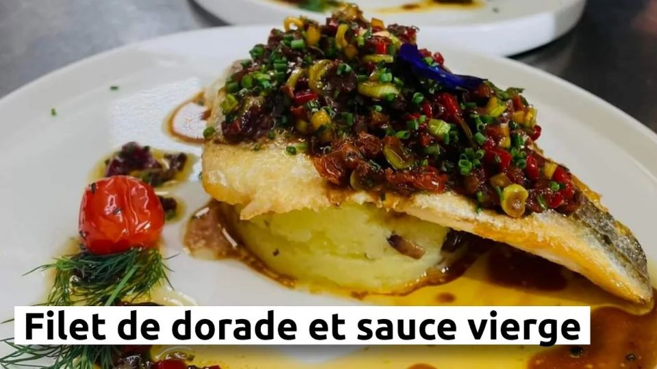 A feu doux : Les Fines Herbes #3 Filet de dorade et sauce vierge