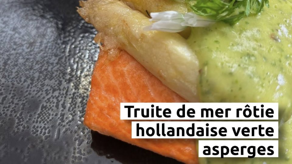 A feu doux : Les Fines Herbes #03 Truite de mer rôtie & hollandaise verte