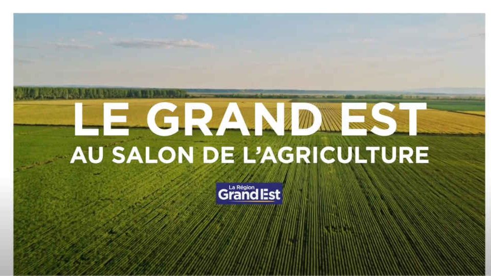 Emission Spéciale : Le Grand Est au Salon de l'Agriculture