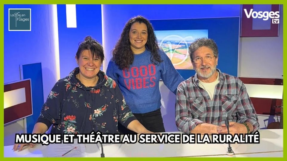 La Vie en Vosges avec Jean-Michel Rey & Louise Fetet