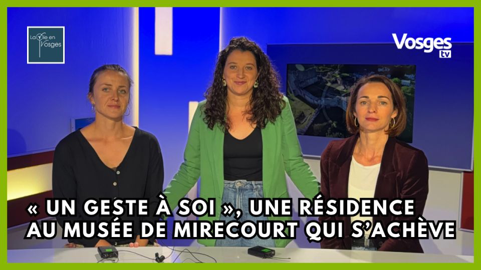 La vie en Vosges avec Anne Marion et Mathilde Romary