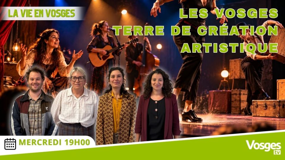 La Vie en Vosges avec Guillaume Blanc, Annick Vidal & Justine Odraskova