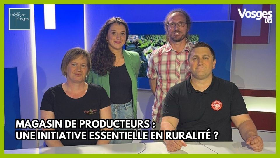 La Vie en Vosges avec Laëtitia Mathieu, Romain Balandier & Patrick Thomas