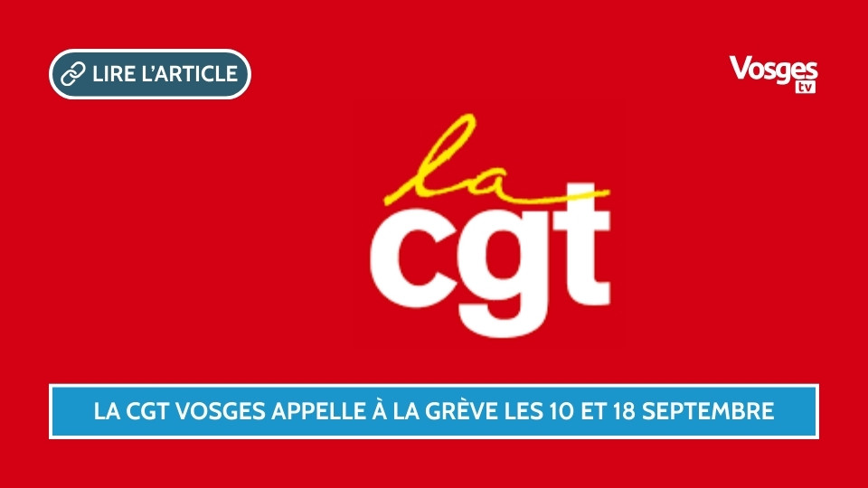 La CGT Vosges appelle à la grève les 10 et 18 septembre