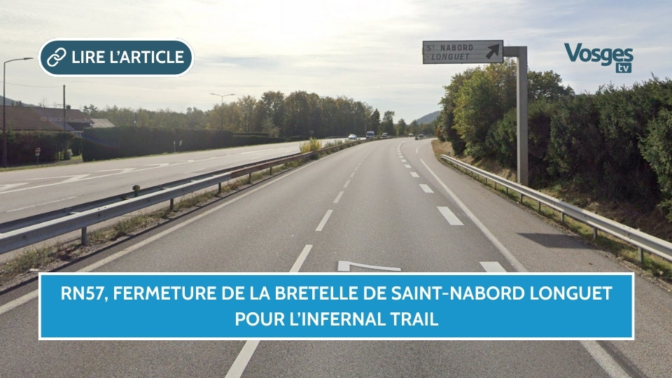 RN57, fermeture de la bretelle de Saint-Nabord Longuet pour l’Infernal Trail