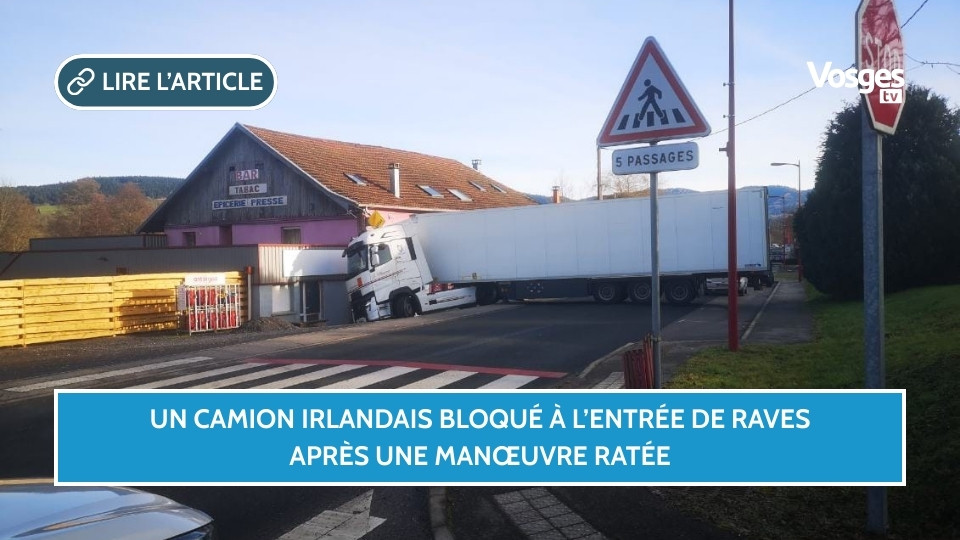 Un camion irlandais bloqué à l’entrée de Raves après une manœuvre ratée