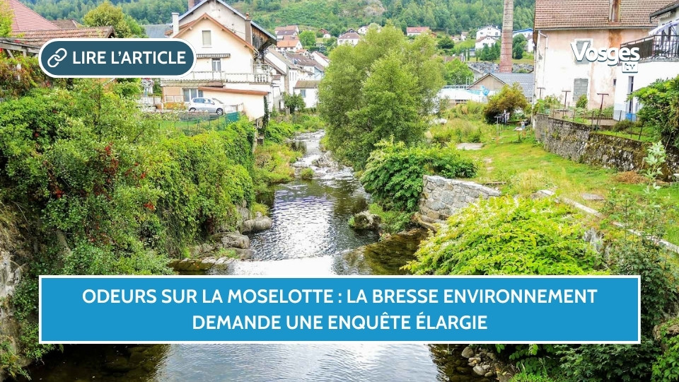 Odeurs sur la Moselotte : La Bresse Environnement demande une enquête élargie