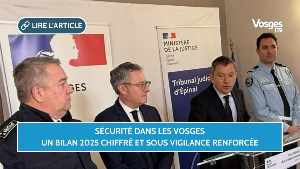 Sécurité dans les Vosges, un bilan 2025 chiffré et sous vigilance renforcée