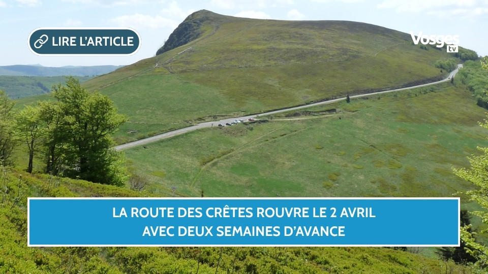 La route des Crêtes rouvre le 2 avril avec deux semaines d’avance