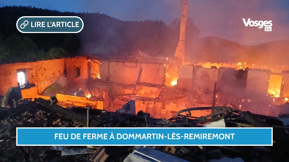 Feu de ferme à Dommartin-lès-Remiremont, 45 pompiers engagés