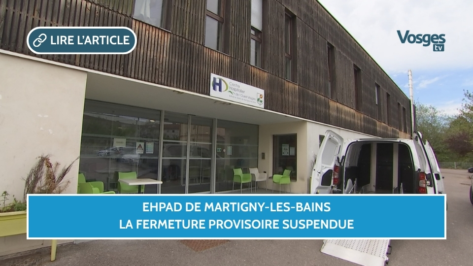 EHPAD de Martigny-les-Bains : la fermeture provisoire suspendue