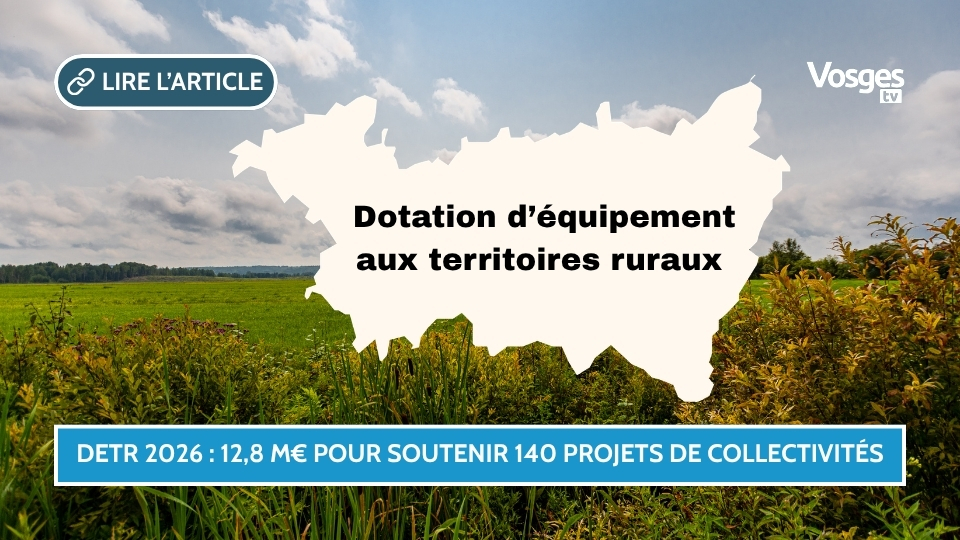 DETR 2026 : 12,8 M€ pour soutenir 140 projets de collectivités vosgiennes