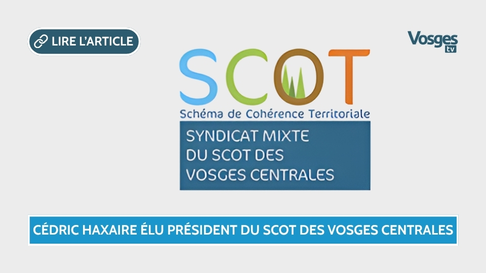 Cédric Haxaire élu président du Scot des Vosges centrales