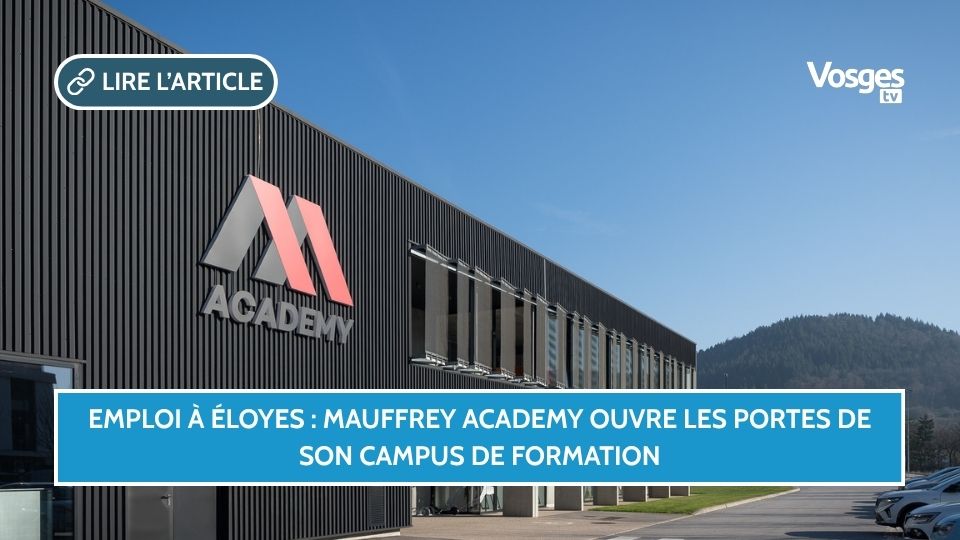 Emploi à Éloyes : Mauffrey Academy ouvre les portes de son campus de formation