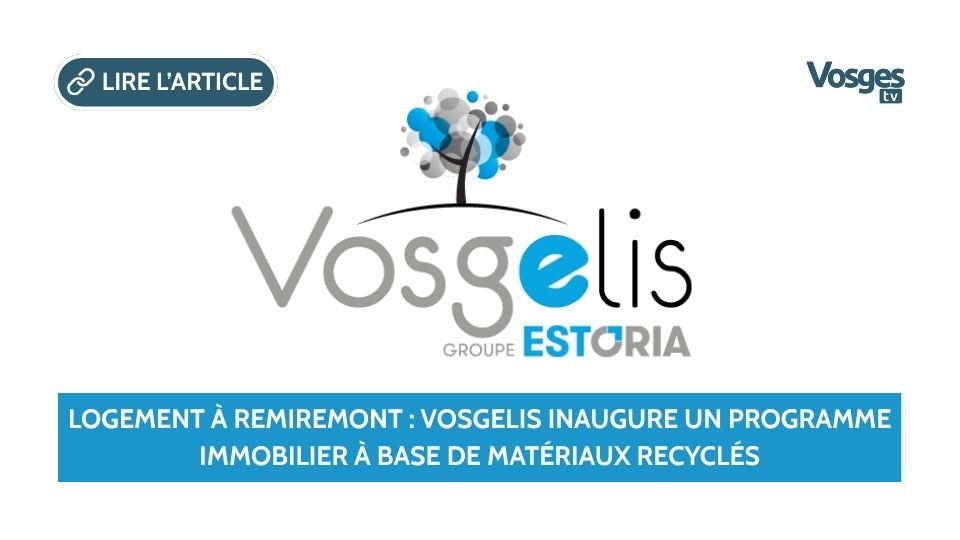 Logement à Remiremont : Vosgelis inaugure un programme immobilier à base de matériaux recyclés