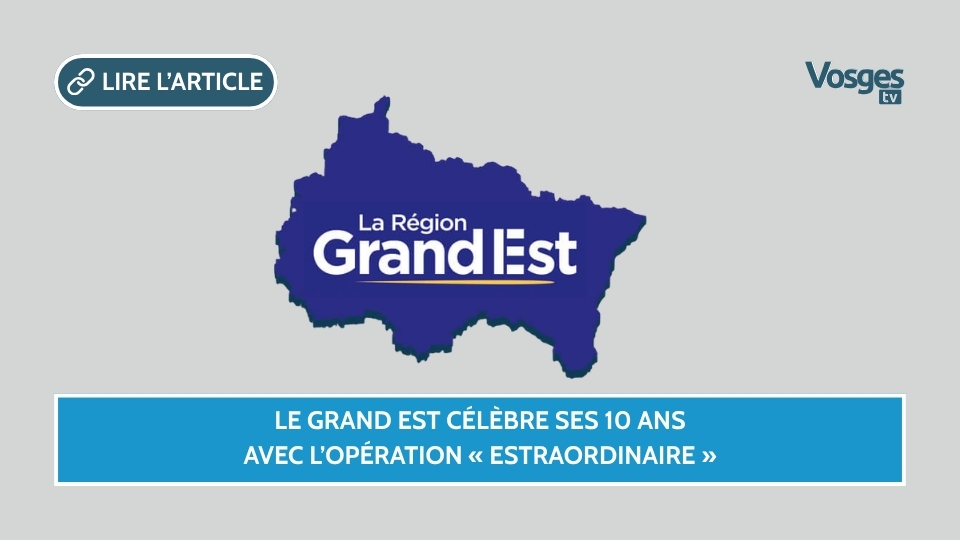 Le Grand Est célèbre ses 10 ans avec l’opération « Estraordinaire »