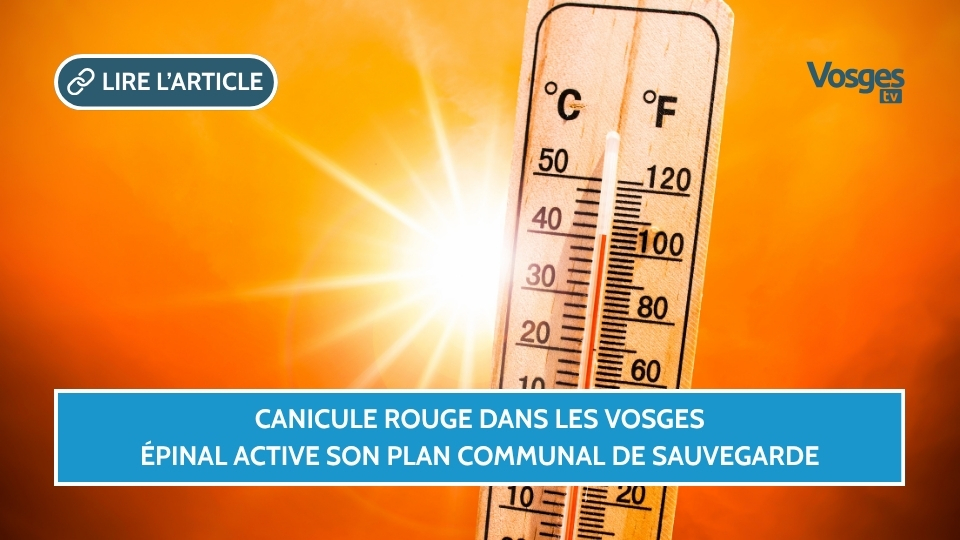 Canicule rouge dans les Vosges : Épinal active son Plan communal de sauvegarde