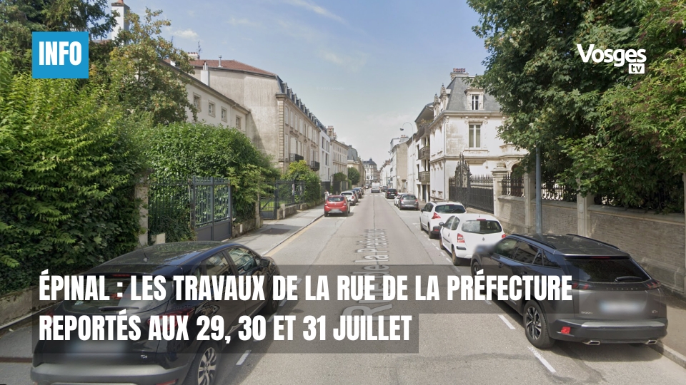 Épinal : les travaux de la rue de la Préfecture reportés aux 29, 30 et 31 juillet