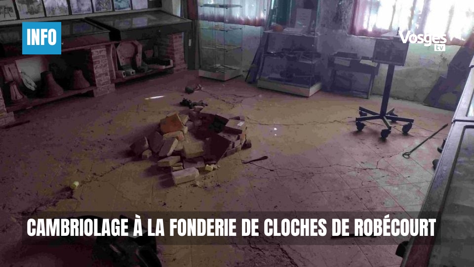 Cambriolage à la fonderie de cloches de Robécourt