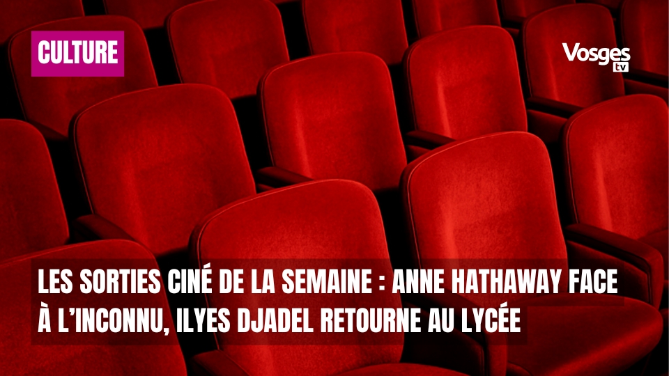 Les sorties ciné de la semaine : Anne Hathaway face à l’inconnu, Ilyes Djadel retourne au lycée