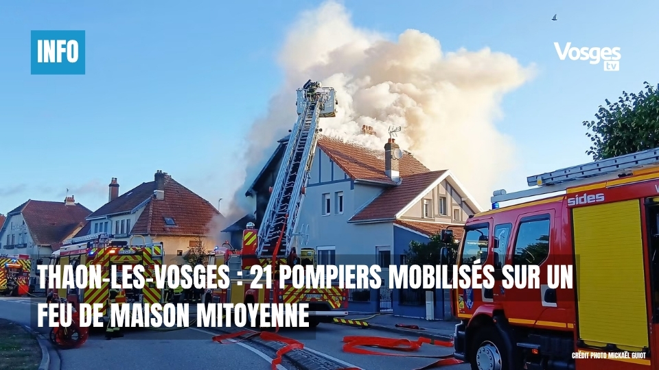 Thaon-les-Vosges : 21 pompiers mobilisés sur un feu de maison mitoyenne