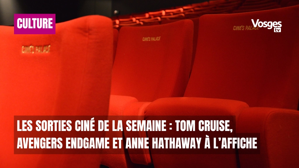 Les sorties ciné de la semaine : Tom Cruise, Avengers Endgame Extended et Anne Hathaway à l’affiche