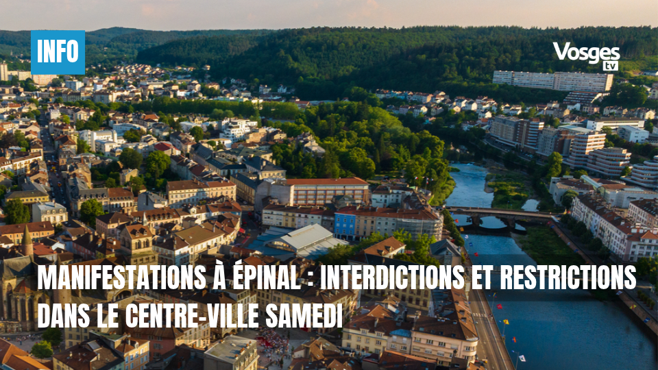 Manifestations à Épinal : interdictions et restrictions dans le centre-ville samedi