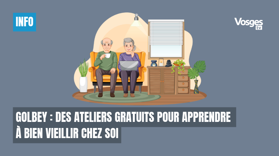 Golbey : des ateliers gratuits pour apprendre à bien vieillir chez soi