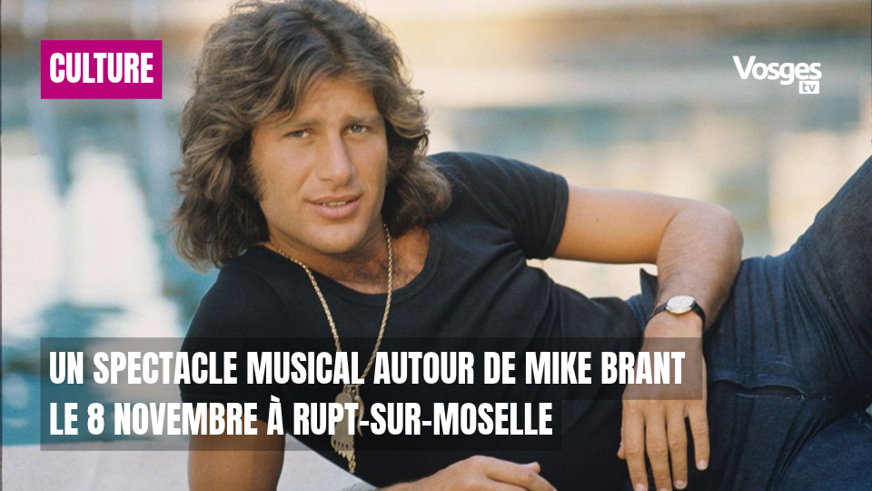 Un spectacle musical autour de Mike Brant le 8 novembre à Rupt-sur-Moselle